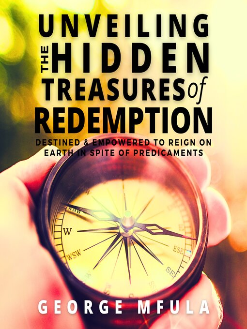 Title details for Unveiling the Hidden Treasures of Redemption by George Mfula - Available